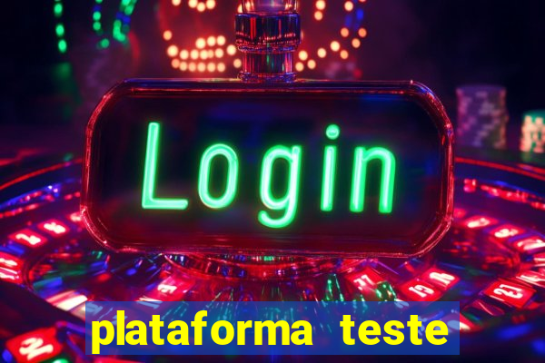 plataforma teste fortune tiger